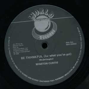 Winston Curtis - Be Thankful ( For What You've Got )