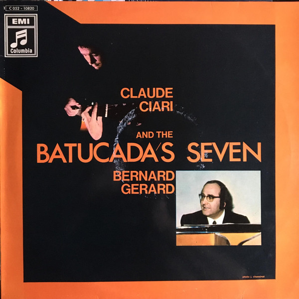 Claude Ciari, Bernard Gerard And The Batucada's Seven - Claude