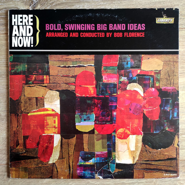 Bob Florence – Here And Now! (Bold, Swinging Big Band Ideas) (1964 