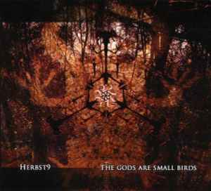 Herbst9 - The Gods Are Small Birds, But I Am The Falcon