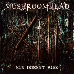 Mushroomhead - Sun Doesn't Rise album cover