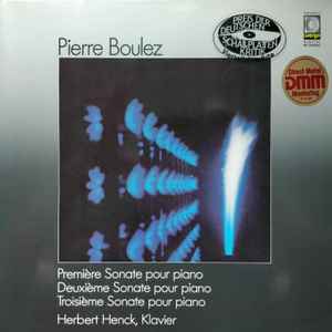 Pierre Boulez - Première Sonate Pour Piano / Deuxième Sonate Pour Piano / Troisième Sonate Pour Piano Album-Cover