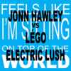 Jonn Hawley vs. Légo* - Electric Lush (Original & Légo Mixes)