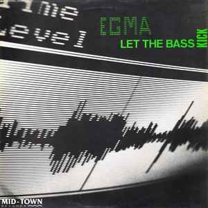 Egma - Let The Bass Kick album cover