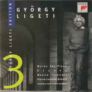 Works For Piano: Études & Musica Ricercata - György Ligeti - Pierre-Laurent Aimard