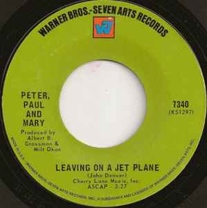 Leaving On A Jet Plane - Peter, Paul And Mary