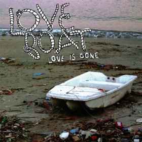Love Boat (2) - Love Is Gone album cover