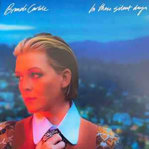 Brandi Carlile - In These Silent Days