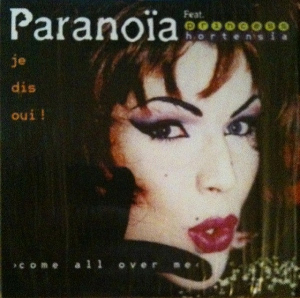 télécharger l'album Paranoïa Feat Princess Hortensia - Come All Over Me Je Dis Oui