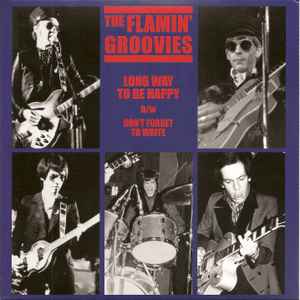 The Flamin' Groovies - Long Way To Be Happy b/w Don't Forget To Write album cover