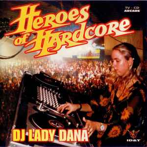 Lady Dana - Heroes Of Hardcore album cover