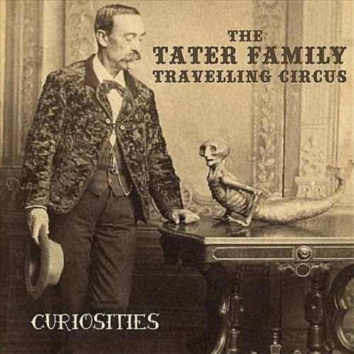 baixar álbum The Tater Family Travelling Circus - Curiosities