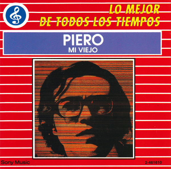 ladda ner album Piero - Mi Viejo Lo Mejor de Todos los Tiempos