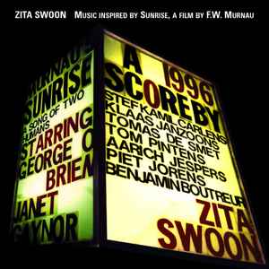 Zita Swoon - Music Inspired By Sunrise, A Film By F. W. Murnau