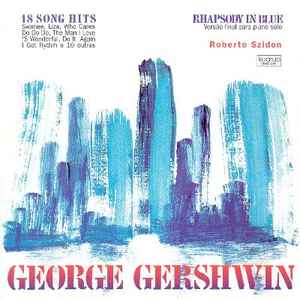 Roberto Szidon - George Gershwin . 18 Song Hits / Rhapsody In Blue album cover