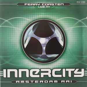 Ferry Corsten - Live At Innercity - Amsterdam RAI