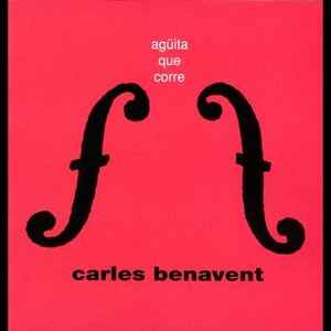 Carles Benavent - Agüita Que Corre