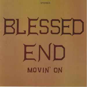 Movin' On - Blessed End