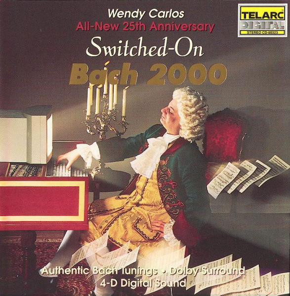 Wendy Carlos – Switched-On Bach 2000 (CD) - Discogs