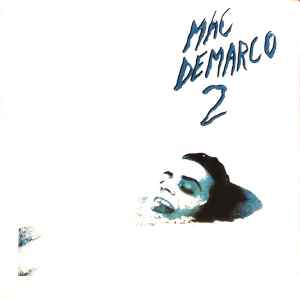 Mac DeMarco – 2 (2012, Blue Transparent, Vinyl) - Discogs