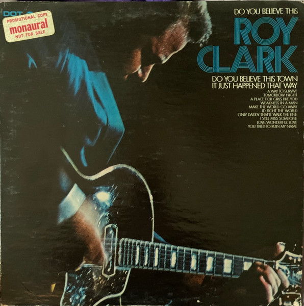 Roy Clark – Do You Believe This Roy Clark (1968, Vinyl) - Discogs