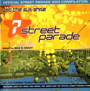 Street Parade 2003 - The Official Compilation (Let The Sun Shine) - Max B. Grant