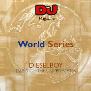 Dieselboy - DJ World Series: D&B From The United States