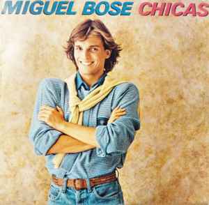 Miguel Bosé - Chicas