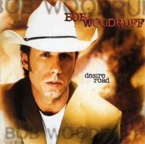 Bob Woodruff - Desire Road album cover