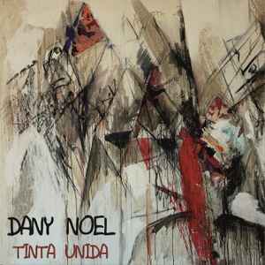 Dany Noel - Tinta Unida album cover