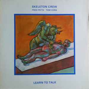 Skeleton Crew (2) - Learn To Talk