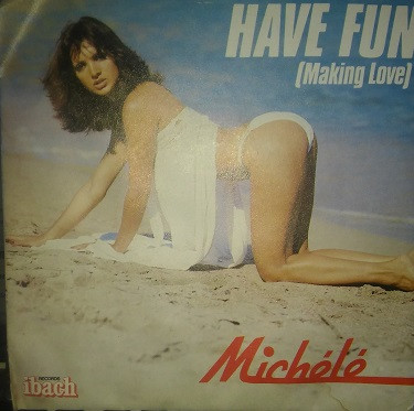 ladda ner album Michélé - Have Fun Making Love