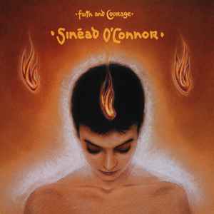 Faith And Courage - Sinéad O'Connor