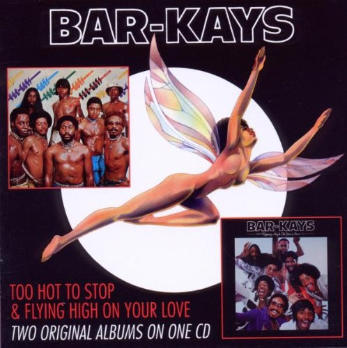ladda ner album BarKays - Too Hot To Stop Flying High On Your Love