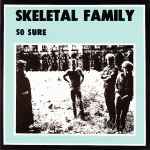 Skeletal Family – So Sure (1984, Vinyl) - Discogs