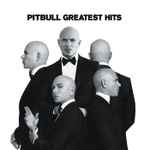 Greatest Hits / Pitbull