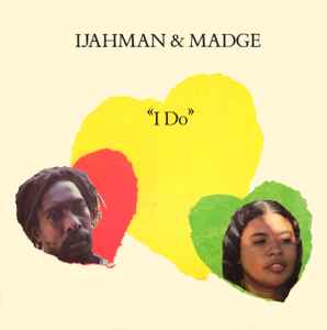 I Do / Ancient Lover - Ijahman & Madge / Ijahman Levi