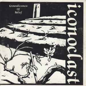 Groundlessness Of Belief - Iconoclast