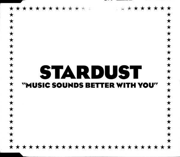 Stardust – Music Sounds Better With You (1998, CD) - Discogs