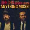 John Chin Featuring Richard Julian - Anything Mose!