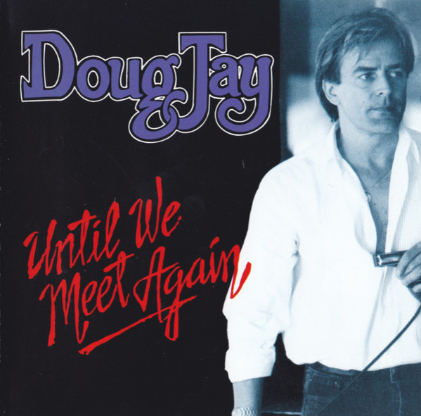 Doug Jay – Until We Meet Again (CD) - Discogs