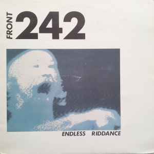 Endless Riddance - Front 242