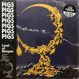 Pigs Pigs Pigs Pigs Pigs Pigs Pigs - Land Of Sleeper album cover