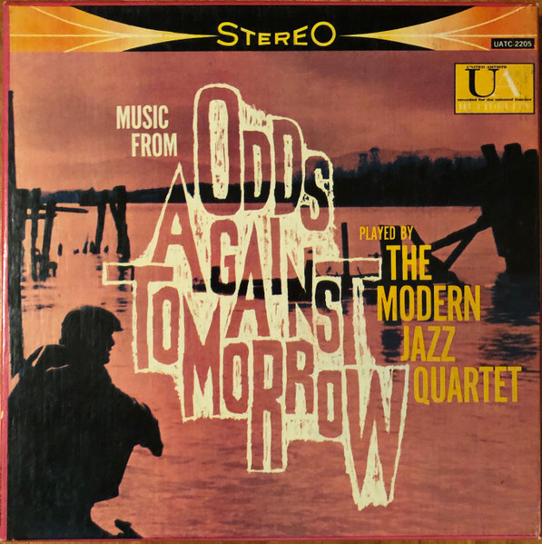 The Modern Jazz Quartet – Music From Odds Against Tomorrow