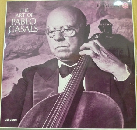 Pablo Casals – The Art Of Pablo Casals (1964, Vinyl) - Discogs