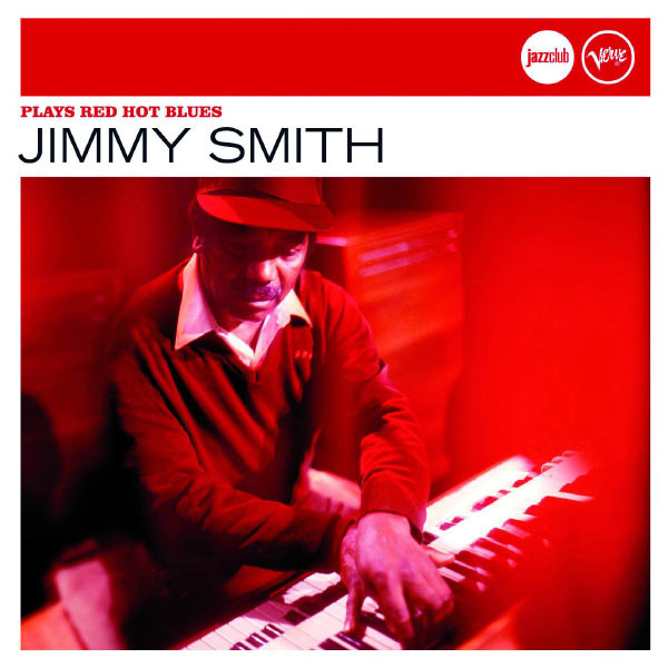 Jimmy Smith – Plays Red Hot Blues (2009, CDr) - Discogs