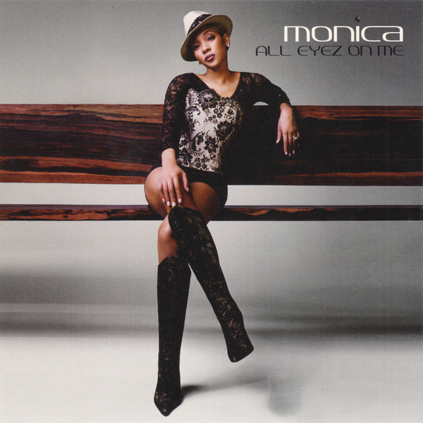 Monica – All Eyez On Me (2002, CD) - Discogs