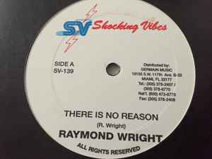 Raymond Wright - There Is No Reason album cover