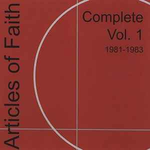 Articles Of Faith - Complete Vol. 1 1981-1983 album cover
