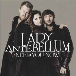 Need You Now - Lady Antebellum